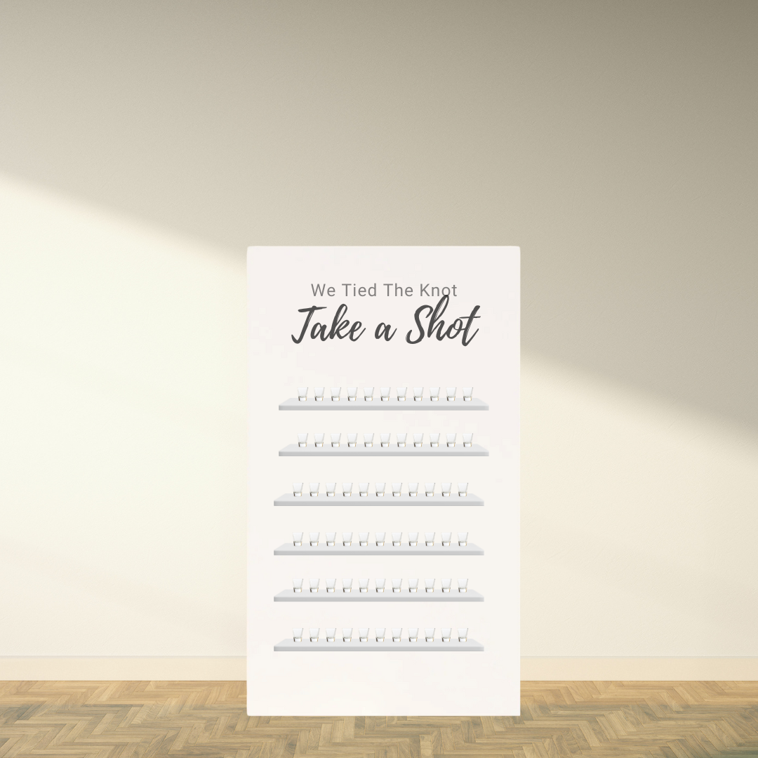 6x3ft Shot Wall – “We’ve Tied the Knot, Take a Shot”